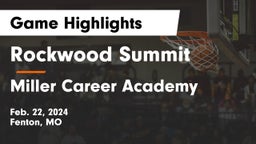 Rockwood Summit  vs Miller Career Academy Game Highlights - Feb. 22, 2024