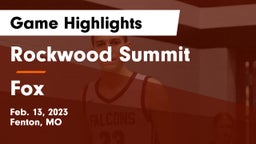 Rockwood Summit  vs Fox  Game Highlights - Feb. 13, 2023