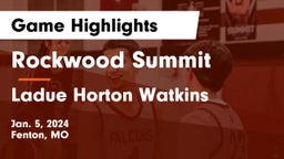 Rockwood Summit  vs Ladue Horton Watkins  Game Highlights - Jan. 5, 2024