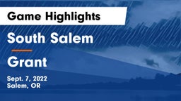 South Salem  vs Grant  Game Highlights - Sept. 7, 2022