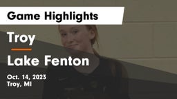 Troy  vs Lake Fenton  Game Highlights - Oct. 14, 2023