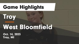 Troy  vs West Bloomfield  Game Highlights - Oct. 14, 2023