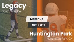Matchup: Legacy  vs. Huntington Park  2019