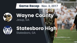 Recap: Wayne County  vs. Statesboro High 2017