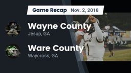 Recap: Wayne County  vs. Ware County  2018