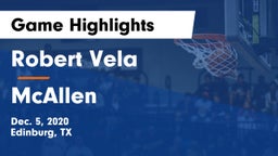 Robert Vela  vs McAllen  Game Highlights - Dec. 5, 2020