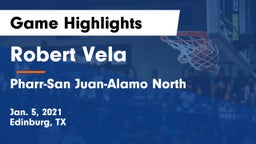 Robert Vela  vs Pharr-San Juan-Alamo North  Game Highlights - Jan. 5, 2021