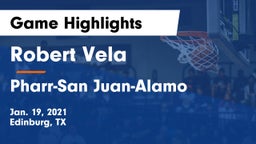 Robert Vela  vs Pharr-San Juan-Alamo  Game Highlights - Jan. 19, 2021