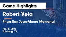 Robert Vela  vs Pharr-San Juan-Alamo Memorial  Game Highlights - Jan. 6, 2023