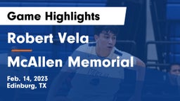 Robert Vela  vs McAllen Memorial  Game Highlights - Feb. 14, 2023