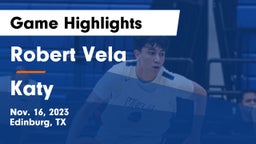 Robert Vela  vs Katy  Game Highlights - Nov. 16, 2023