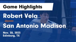 Robert Vela  vs San Antonio Madison Game Highlights - Nov. 30, 2023