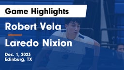 Robert Vela  vs Laredo Nixion Game Highlights - Dec. 1, 2023