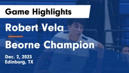 Robert Vela  vs Beorne Champion Game Highlights - Dec. 2, 2023