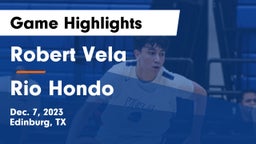 Robert Vela  vs Rio Hondo  Game Highlights - Dec. 7, 2023