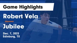 Robert Vela  vs Jubilee  Game Highlights - Dec. 7, 2023