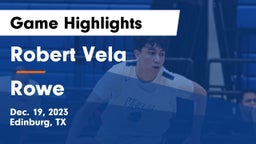 Robert Vela  vs Rowe  Game Highlights - Dec. 19, 2023