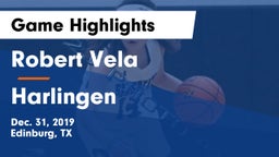 Robert Vela  vs Harlingen  Game Highlights - Dec. 31, 2019