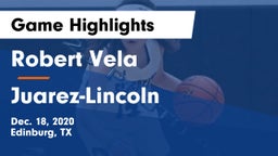 Robert Vela  vs Juarez-Lincoln  Game Highlights - Dec. 18, 2020