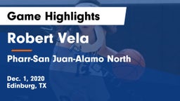Robert Vela  vs Pharr-San Juan-Alamo North  Game Highlights - Dec. 1, 2020