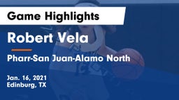 Robert Vela  vs Pharr-San Juan-Alamo North  Game Highlights - Jan. 16, 2021