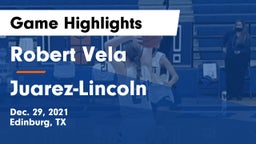 Robert Vela  vs Juarez-Lincoln  Game Highlights - Dec. 29, 2021