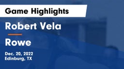 Robert Vela  vs Rowe  Game Highlights - Dec. 20, 2022