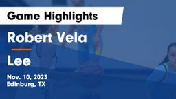 Robert Vela  vs Lee  Game Highlights - Nov. 10, 2023