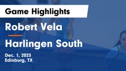Robert Vela  vs Harlingen South  Game Highlights - Dec. 1, 2023