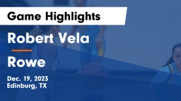 Robert Vela  vs Rowe  Game Highlights - Dec. 19, 2023