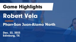 Robert Vela  vs Pharr-San Juan-Alamo North  Game Highlights - Dec. 22, 2023