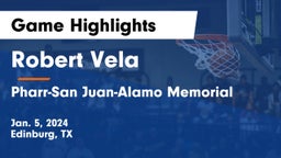 Robert Vela  vs Pharr-San Juan-Alamo Memorial  Game Highlights - Jan. 5, 2024