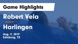 Robert Vela  vs Harlingen  Game Highlights - Aug. 9, 2019