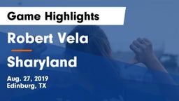 Robert Vela  vs Sharyland  Game Highlights - Aug. 27, 2019