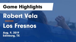 Robert Vela  vs Los Fresnos  Game Highlights - Aug. 9, 2019