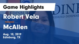 Robert Vela  vs McAllen  Game Highlights - Aug. 10, 2019