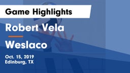 Robert Vela  vs Weslaco  Game Highlights - Oct. 15, 2019