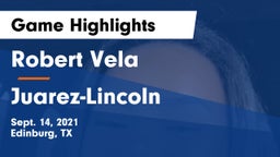 Robert Vela  vs Juarez-Lincoln  Game Highlights - Sept. 14, 2021