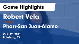 Robert Vela  vs Pharr-San Juan-Alamo  Game Highlights - Oct. 12, 2021