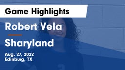 Robert Vela  vs Sharyland  Game Highlights - Aug. 27, 2022