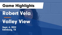 Robert Vela  vs Valley View  Game Highlights - Sept. 6, 2022