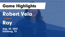 Robert Vela  vs Ray  Game Highlights - Aug. 25, 2022