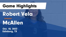 Robert Vela  vs McAllen  Game Highlights - Oct. 18, 2022