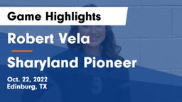 Robert Vela  vs Sharyland Pioneer  Game Highlights - Oct. 22, 2022