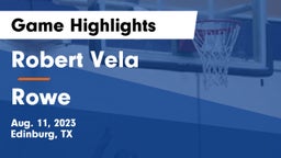 Robert Vela  vs Rowe  Game Highlights - Aug. 11, 2023