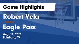 Robert Vela  vs Eagle Pass Game Highlights - Aug. 18, 2023