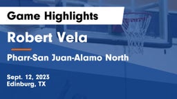 Robert Vela  vs Pharr-San Juan-Alamo North  Game Highlights - Sept. 12, 2023