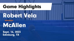 Robert Vela  vs McAllen  Game Highlights - Sept. 16, 2023