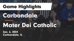 Carbondale  vs Mater Dei Catholic  Game Highlights - Jan. 6, 2024
