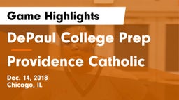DePaul College Prep  vs Providence Catholic Game Highlights - Dec. 14, 2018